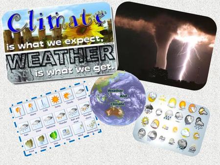 ATMOSPHERIC CONDITIONS TEMPERATURE ATMOSPHERIC PREASSURE PRECIPITATION WIND Amount of heat in the atmosphere Instrument to measure: Thermometer Movement.