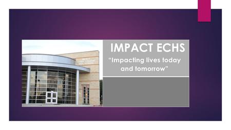 “Impacting lives today and tomorrow”