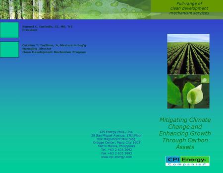 CPI Energy Phils., Inc. 39 San Miguel Avenue, 17th Floor One Magnificent Mile Bldg. Ortigas Center, Pasig City 1605 Metro Manila, Philippines Tel. +63.