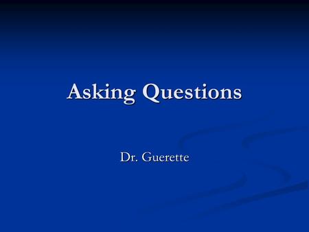 Asking Questions Dr. Guerette. Appropriate Topics Counting Crime Counting Crime Asking respondents about their victimization or offenders about their.