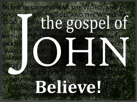 In the beginning was the Word, and the Word was with God, and the Word was God. He was with God in the beginning. Through him all things were made; without.