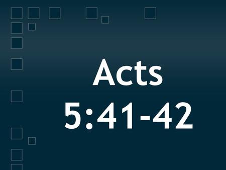 Acts 5:41-42. “What does the CHURCH OF CHRIST teach? The Question asked, not so disturbing as the efforts of some to answer it.