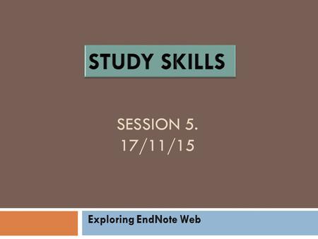 SESSION 5. 17/11/15. EndNote Answer the following questions: