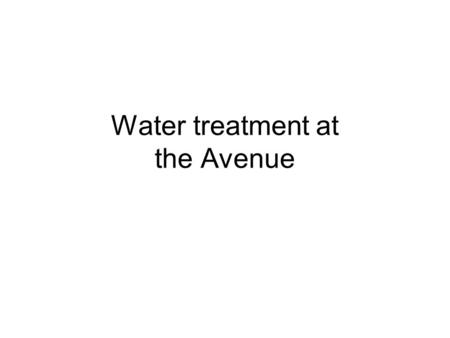 Water treatment at the Avenue. The Avenue Coke Works Processed coal to produce coke Coke used as a smokeless fuel and in the steel-making industry Wastes.