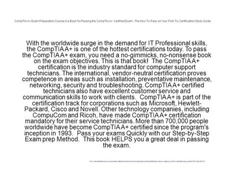 CompTIA A+ Exam Preparation Course in a Book for Passing the CompTIA A+ Certified Exam - The How To Pass on Your First Try Certification Study Guide 1.