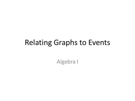 Relating Graphs to Events