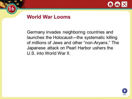 World War Looms Germany invades neighboring countries and launches the Holocaust—the systematic killing of millions of Jews and other “non-Aryans.” The.