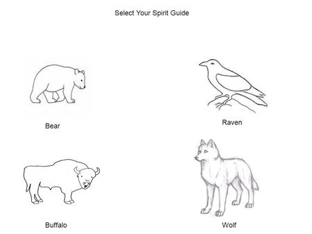 Select Your Spirit Guide Bear Buffalo Raven Wolf.