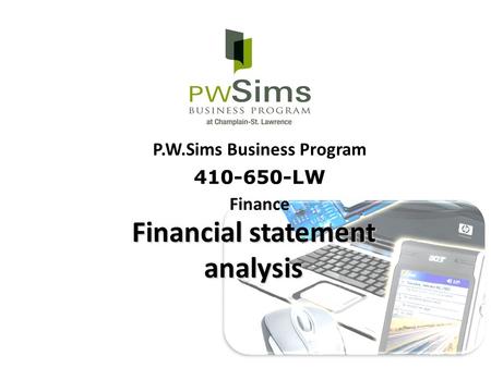 Financial statement analysis P.W.Sims Business Program 410-650-LW Finance.