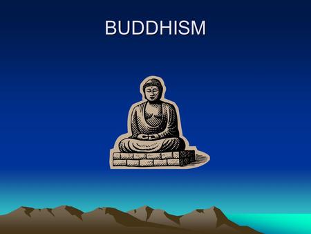 BUDDHISM.