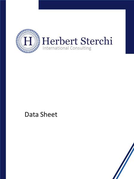 International Consulting Data Sheet. 1 Program Management for International Headquarters (IHQ) Why does a company go International ? Reach new markets/optimize.