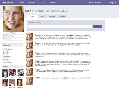 Facebook Ruby – One of those hideous books where the Mother dies. WallPhotosFlairBoxesRuby MillikenLogout View photos of Ruby (8) Send Ruby a message Poke.