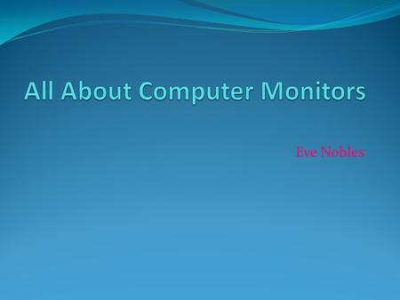 All About Computer Monitors