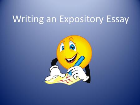 Writing an Expository Essay