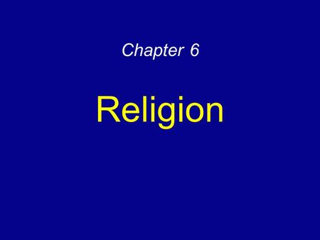 Chapter 6 Religion.