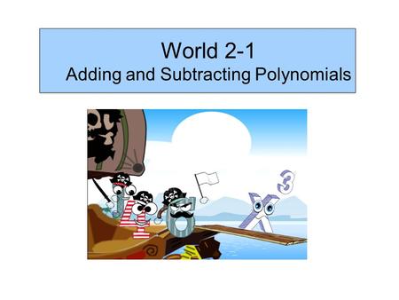 Adding and Subtracting Polynomials