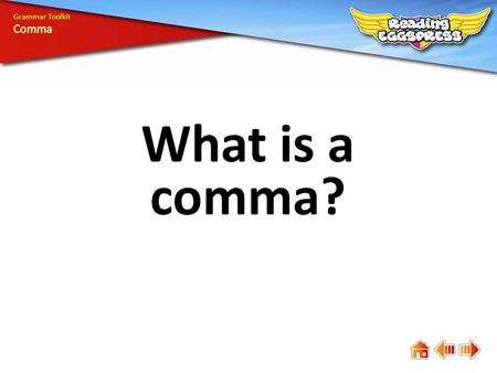 What is a comma? Grammar Toolkit. A comma is the commonest punctuation mark. It shows a short pause to separate words and parts of sentences. Like all.