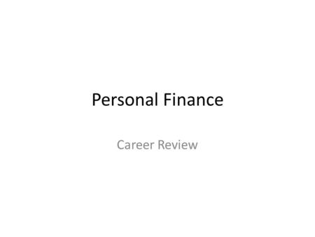 Personal Finance Career Review. Job Provides the basics---cash and something to do to earn it. These can evolve into a career.