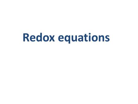 Redox equations.