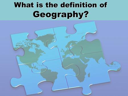 What is the definition of Geography?. Geography is the study of the Earth and its lands, features, inhabitants, and phenomena (an observable occurrence).