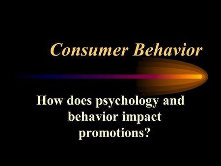 How does psychology and behavior impact promotions?