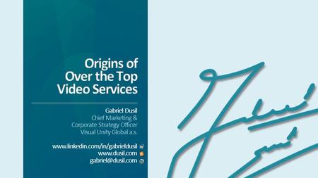 © 2014     1 Gabriel Dusil Chief Marketing & Corporate Strategy Officer Visual Unity Global a.s.