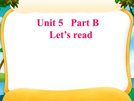 Unit 5 Part B Let’s read. He works in a car company. He likes math very much. He can design( 设计 )many cool cars. What does he do? He’s an___________.