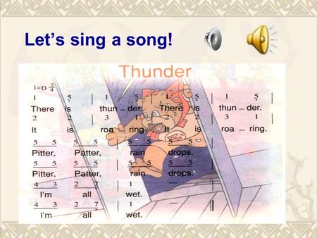 Let’s sing a song! Unit 7. It’s raining! ---SectionA(Grammar focus----3b) 咀头初级中学 陈芳利.