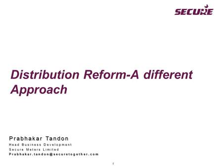 11 Prabhakar Tandon Head Business Development Secure Meters Limited Distribution Reform-A different Approach.