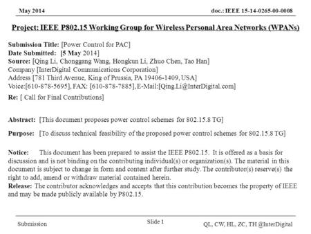 May 2014doc.: IEEE 15-14-0265-00-0008 Submission QL, CW, HL, ZC, Slide 1 Project: IEEE P802.15 Working Group for Wireless Personal Area.