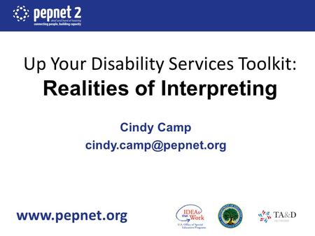 Up Your Disability Services Toolkit: Realities of Interpreting Cindy Camp