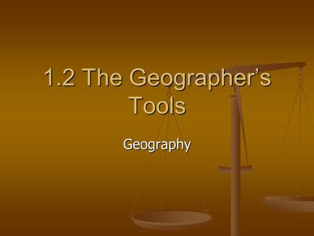 1.2 The Geographer’s Tools Geography. Vocabulary Vocabulary 1. Globe 2. Scale 3. Distortion 4. Projection 5. Compass rose 6. Cardinal direction 7. Key.