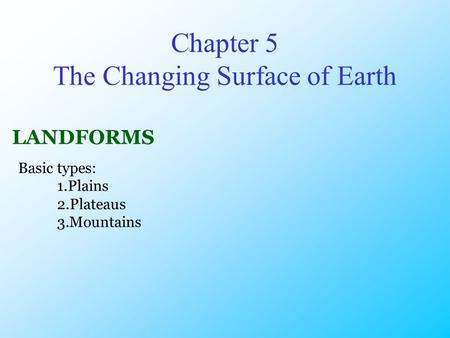 Chapter 5 The Changing Surface of Earth