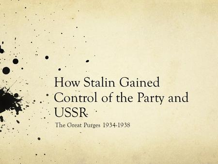 How Stalin Gained Control of the Party and USSR