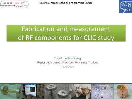 Fabrication and measurement of RF components for CLIC study