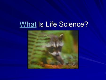 What Is Life Science?.