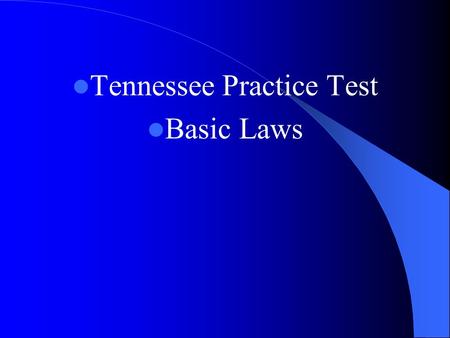 Tennessee Practice Test Basic Laws. 1.In parallel parking, the wheels should be how far from the curb? a.within two feet b.within 18 inches c.within one.