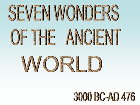  2600 BC- 2500 BC  Cairo, Egypt  Built as tombs for Egyptian Kings.