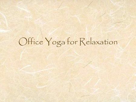 Office Yoga for Relaxation