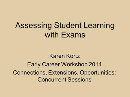 Assessing Student Learning with Exams