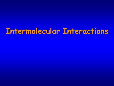 Intermolecular Interactions