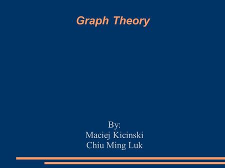 Graph Theory By: Maciej Kicinski Chiu Ming Luk. Extract Triple words.