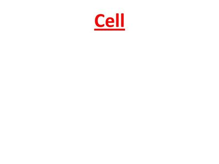 Cell. Learning objectives To know about Apoptosis To know about Cancer.