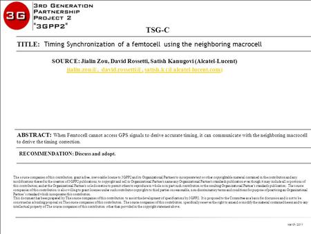 March 2011 C2 – Company Confidential SOURCE: Jialin Zou, David Rossetti, Satish Kanugovi (Alcatel-Lucent)