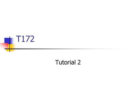 T172 Tutorial 2. Maths Day school for Technology Students Saturday 27 March Regional Centre, Manchester (Details to be sent in post) The day school clashes.