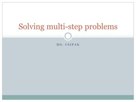 Solving multi-step problems