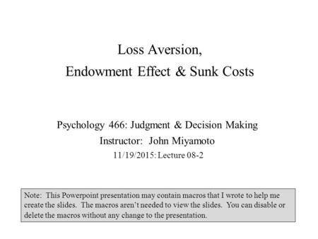 Loss Aversion, Endowment Effect & Sunk Costs