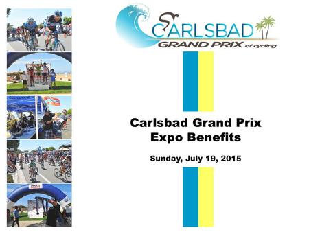 Carlsbad Grand Prix Expo Benefits Sunday, July 19, 2015.