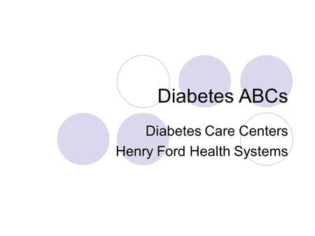 Diabetes ABCs Diabetes Care Centers Henry Ford Health Systems.