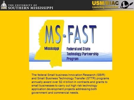 The federal Small business Innovation Research (SBIR) and Small Business Technology Transfer (STTR) programs annually award over $2.4 billion in contracts.